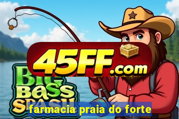 farmacia praia do forte